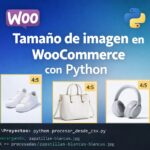 Estandarizar tamaño de imagenes WooCommerce con Python
